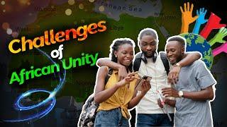 What are some challenges of African continental unity?