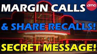 AMC SQUEEZE PHASE! MARGIN CALLS & SHARE RECALLS! AA SECRET MESSAGE! "Y"! Short Squeeze Update