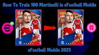 5000 eFootball Points  How To Train Gabriel Martinelli Best Training Guide In eFootball Mobile 25