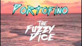 The Fuzzy Dice - PORTOFINO