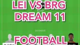 LEI vs BRG Football team prediction Dream11 win