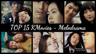 TOP 15 KOREAN MOVIES - MELODRAMA !! YOU MUST WATCH