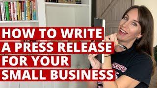 How to Write a Press Release for Your Small Business (so you actually earn coverage)