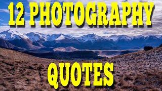 My 12 Favorite Photography Quotes