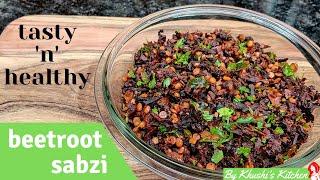 Beetroot Sabzi - Tasty & Healthy Beetroot Recipe - Khushi's Kitchen