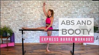 Abs and Booty - Express Barre Workout