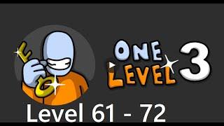 One Level 3: Stickman Jailbreak Level 61 - 72 Walkthrough (RTU Studio)