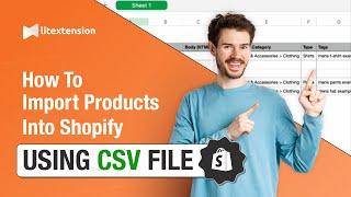 Shopify CSV Import | How to Bulk Upload Products on Shopify | LitExtension