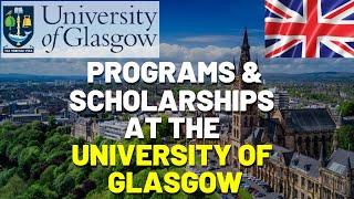 University of Glasgow| Programs Fee And Scholarships for International Students| 2024