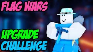 Doing The UPGRADE CHALLENGE in Roblox FLAG WARS