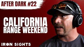 #22 - After Dark: The Community Behind California Range Weekend | Iron Sights Podcast