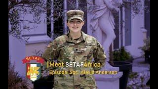 Meet #SETAFAfrica: Spc. Alexis Anderson