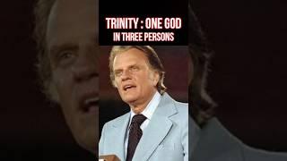 TRINITY: ONE GOD THREE PERSONS | Billy Graham #trinity #God #Jesus #HolySpirit #billygrahamshorts