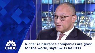 Richer reinsurance companies are good for the world, says Swiss Re CEO