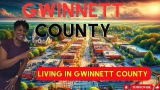 Living in Georgia | Moving to Gwinnett County Ga | Living in Atlanta Ga | Gwinnett County Georgia