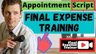 Appointment Setting Script - Final Expense Training - Insurance Agent