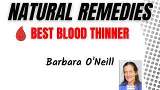 Natural Remedies | Barbara O’Neill | Best blood 🩸 thinner in the world!