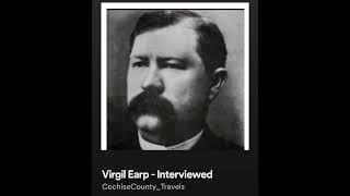 History Bits - Virgil Earp Interviewed