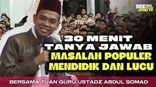 TANYA JAWAB USTADZ ABDUL SOMAD ‼️#77 - MASALAH POPULER PENUH ILMU DAN LUCU