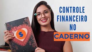 Como fazer Controle Financeiro Pessoal no Caderno?