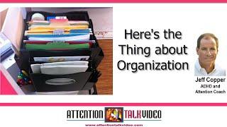 ADHD: Getting Organized about Organization