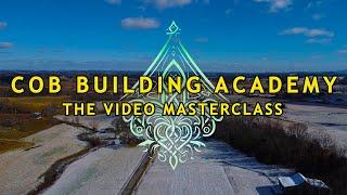 Learn to Build a Cob House with The NEW Cob Building Academy!