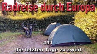 Radreise durch Europa #91 die letzten Tage zu zweit