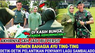 Detik-Detik Ayu Ting-Ting Sah Jadi Ibu Persit ' Begitu Bahagia'