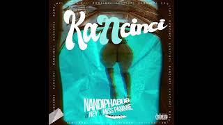 Kancinci - Nandipha 808 , Ney & Miss Pamme (official audio)