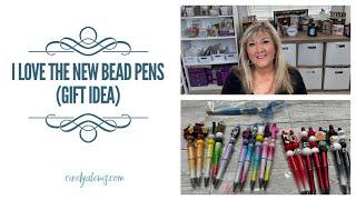 I Love the New Bead Pens  (Gift Idea)