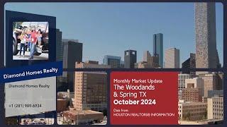  October 2024 The Woodlands & Spring Real Estate Market