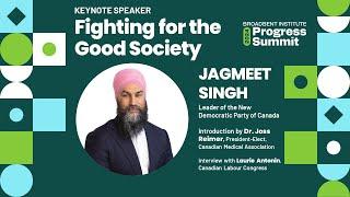 Fighting for the Good Society - Keynote Speaker: Jagmeet Singh | 2024 Progress Summit