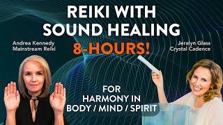 8 Hours! Reiki + Sound Bath Healing Session Collaboration