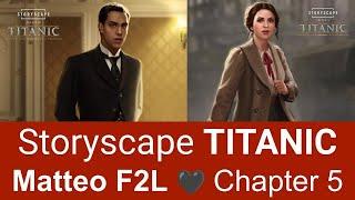 Storyscape TITANIC   Matteo Foes2Lovers   Chapter 5 (16:9)