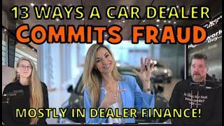 13 WAYS CAR DEALERS COMMIT FRAUD in 2023: MOSTLY IN THE F&I OFFICE! The Homework Guy, Kevin Hunter