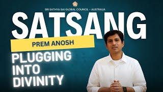 Sai Connect - Plugging into Divinity with Prem Anosh