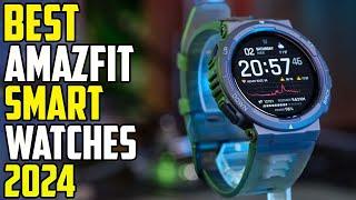 Top-5 best Amazfit Smartwatches 2024 | Amazfit Smartwatch | Amazfit