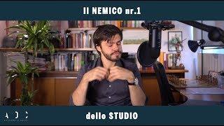 Il VERO NEMICO dello studio