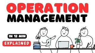 Operation Management in 12 minutes