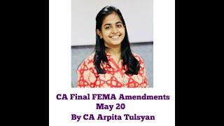 CA Final Law FEMA Amendments | May & Nov 2020 | CA Arpita Tulsyan | Paper 4 & 6D