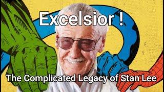 Excelsior ! - The Complicated Legacy of Stan Lee