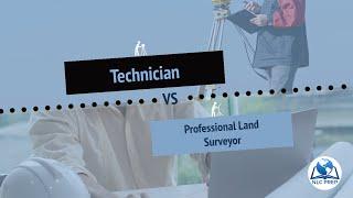 Land Surveyor Technician vs Professional Land Surveyor