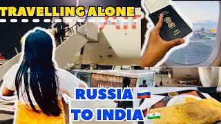 Travelling Back to India After 1 Year | Flying Alone Vlog | My Journey Russia  To India  |#solo