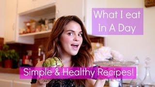 What I Eat In A Day | Healthy & Simple Recipes