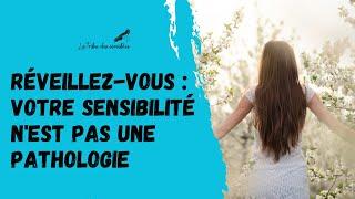 On vous ment ! La haute sensibilité n'est pas une maladie #hypersensibilité #hypersensible