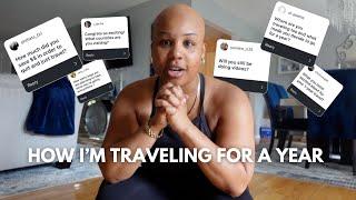 How I'm Traveling for a Year and Where I'm Going? Answering All Your QUESTIONS....Q&A