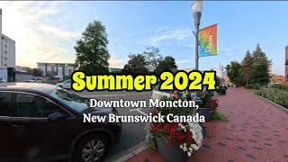 Summer 2024 Downtown Moncton, New Brunswick Canada  | Life in Canada