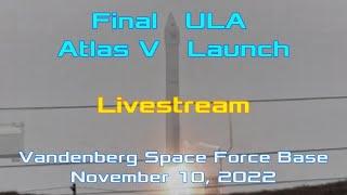 Final VSFB Atlas V launch Nov 10, 2022 (optodata livestream)