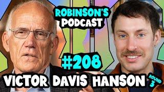 Victor Davis Hanson: Annihilation, Genocide, and World War III | Robinson's Podcast #208