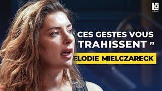 Les secrets de la communication non-verbale partagés par une sémiologue - Elodie Mielczareck